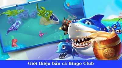 Bắn cá Bingo Club - Chinh phục đại dương, săn thưởng dễ dàng